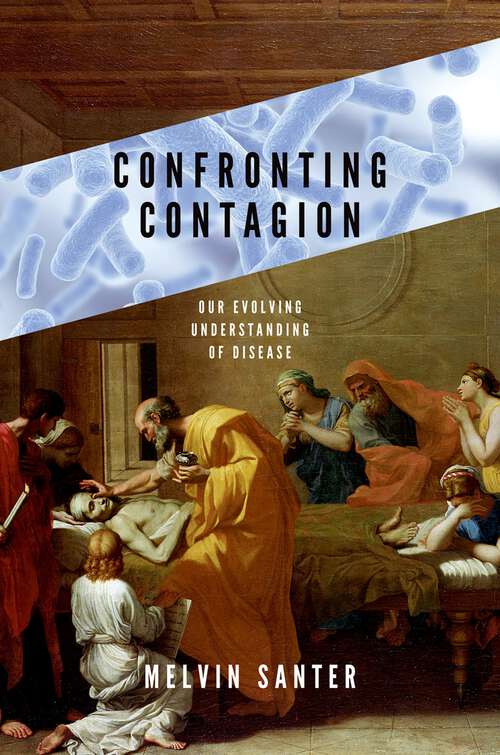Book cover of Confronting Contagion: Our Evolving Understanding of Disease