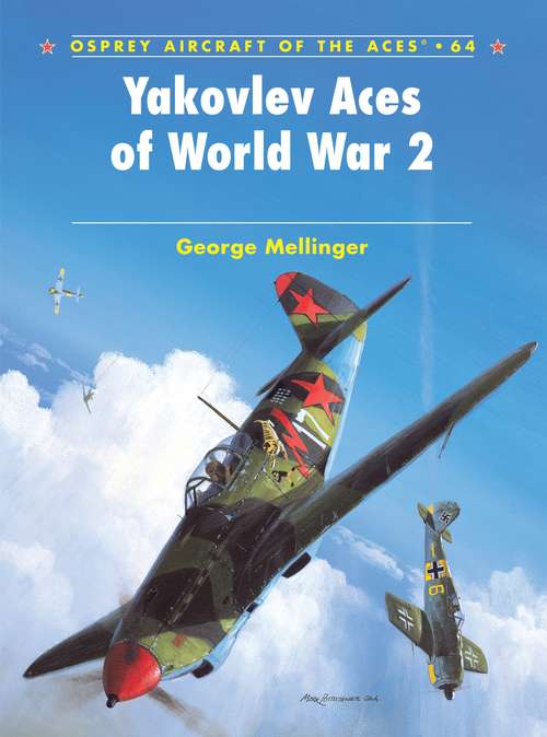 Book cover of Yakovlev Aces of World War 2 (Aircraft of the Aces)
