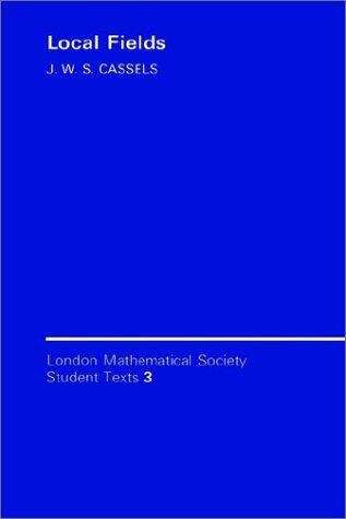 Book cover of Local Fields (PDF) (London Mathematical Society Student Texts #3)