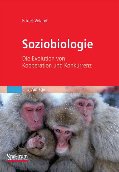 Book cover of Soziobiologie: Die Evolution von Kooperation und Konkurrenz (3. Aufl. 2009)