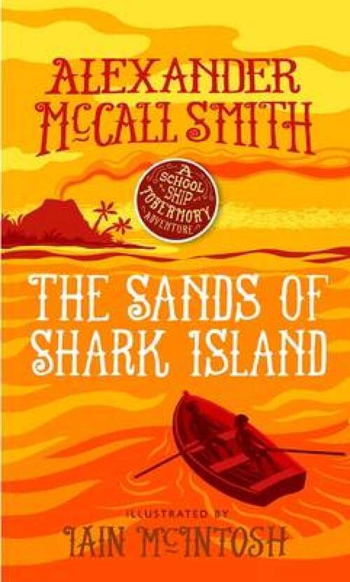 Book cover of Sands of Shark Island, The: A School Ship Tobermory Adventure (book 2) (The School Ship Tobermory #2)
