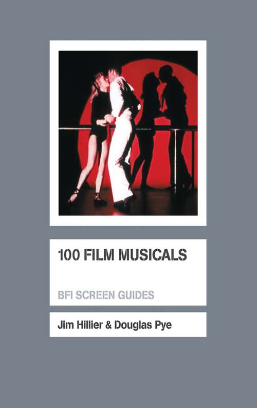 Book cover of 100 Film Musicals (Screen Guides)