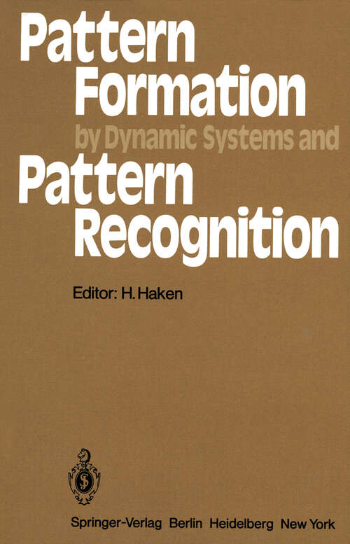 Book cover of Pattern Formation by Dynamic Systems and Pattern Recognition: Proceedings of the International Symposium on Synergetics at Schloß Elmau, Bavaria, April 30 – May 5, 1979 (1979) (Springer Series in Synergetics #5)