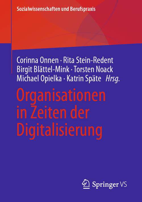 Book cover of Organisationen in Zeiten der Digitalisierung (1. Aufl. 2022) (Sozialwissenschaften und Berufspraxis)