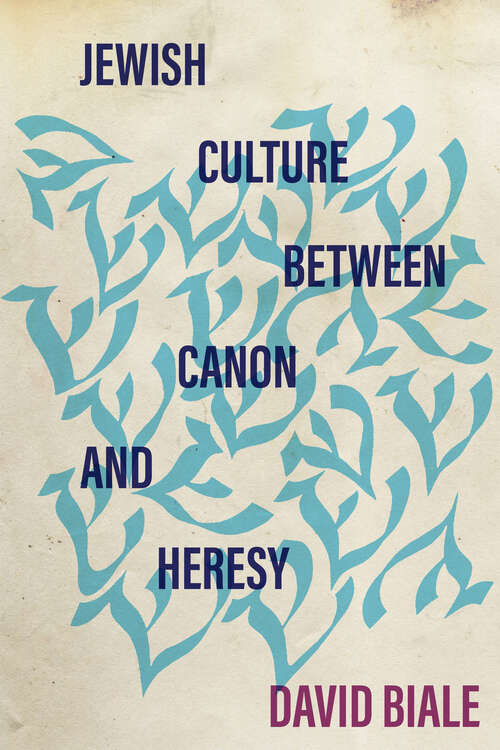 Book cover of Jewish Culture between Canon and Heresy (Stanford Studies in Jewish History and Culture)