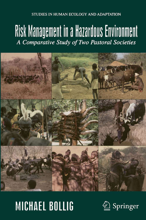 Book cover of Risk Management in a Hazardous Environment: A Comparative Study of two Pastoral Societies (2006) (Studies in Human Ecology and Adaptation #2)