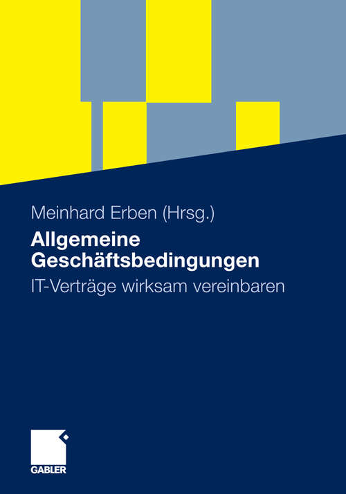 Book cover of Allgemeine Geschäftsbedingungen: IT Verträge wirksam vereinbaren (5. Aufl. 2011)