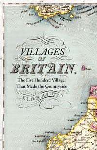 Book cover of Villages of Britain: The Five Hundred Villages that Made the Countryside