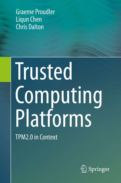 Book cover of Trusted Computing Platforms: TPM2.0 in Context (2014)