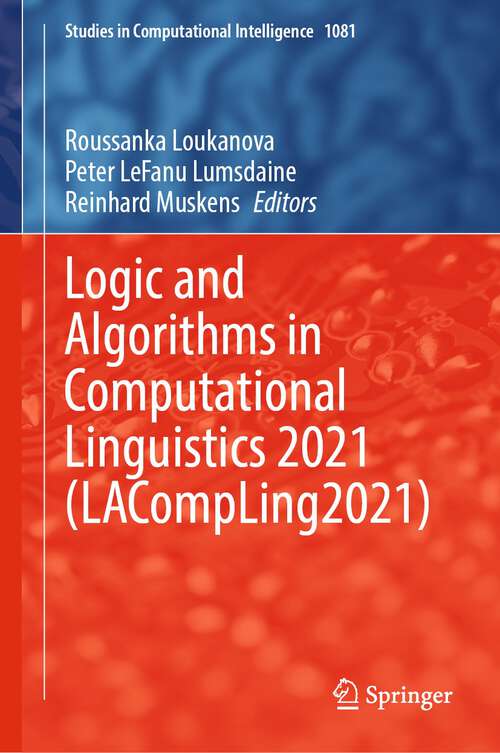 Book cover of Logic and Algorithms in Computational Linguistics 2021 (1st ed. 2023) (Studies in Computational Intelligence #1081)