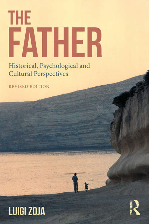 Book cover of The Father: Historical, Psychological and Cultural Perspectives