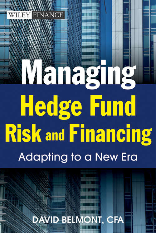 Book cover of Managing Hedge Fund Risk and Financing: Adapting to a New Era (Wiley Finance #680)