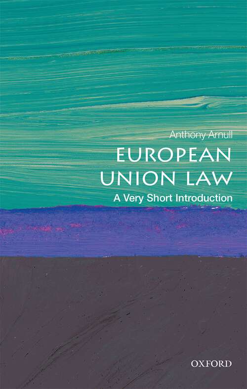 Book cover of European Union Law: A Very Short Introduction (Very Short Introductions)