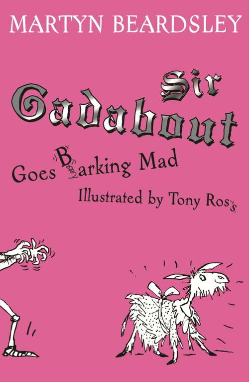 Book cover of Sir Gadabout goes Barking Mad (Sir Gadabout #5)