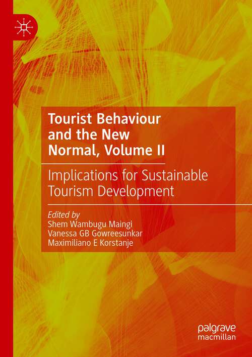 Book cover of Tourist Behaviour and the New Normal, Volume II: Implications for Sustainable Tourism Development (1st ed. 2024)