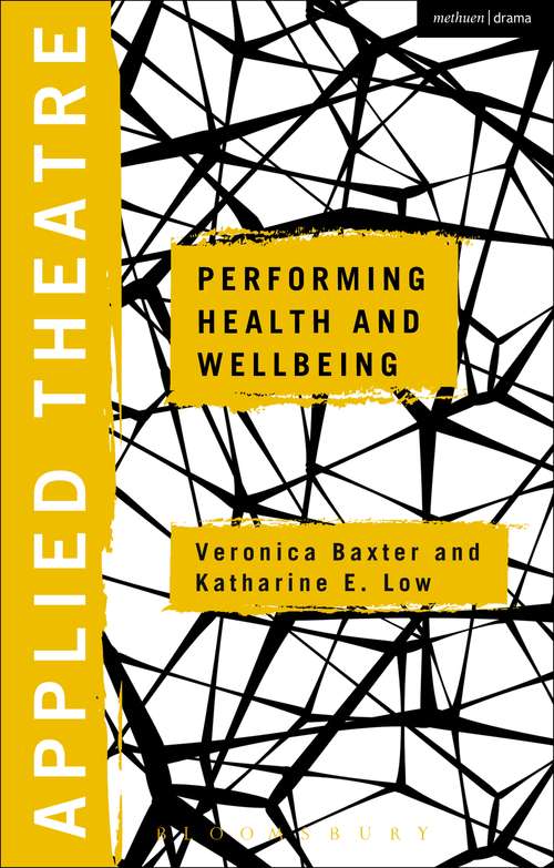 Book cover of Applied Theatre: Performing Health and Wellbeing (Applied Theatre)