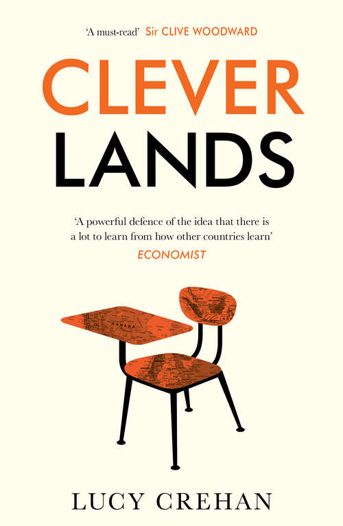 Book cover of Cleverlands: The Secrets Behind the Success of the World’s Education Superpowers