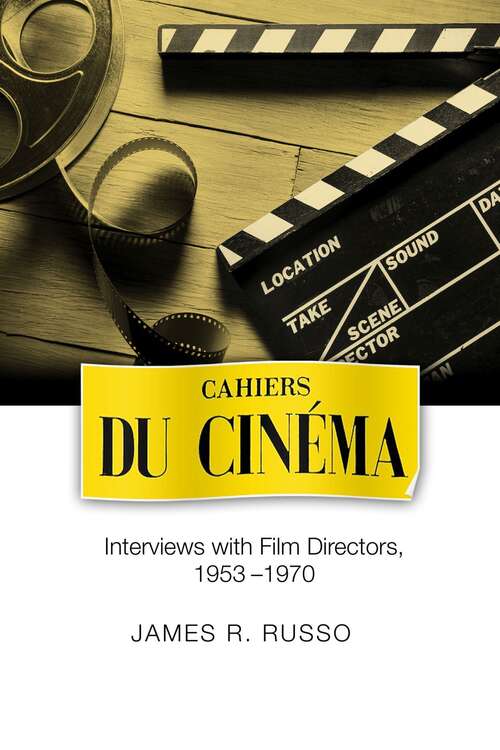 Book cover of Cahiers du Cinema: Interviews with Film Directors, 1953-1970