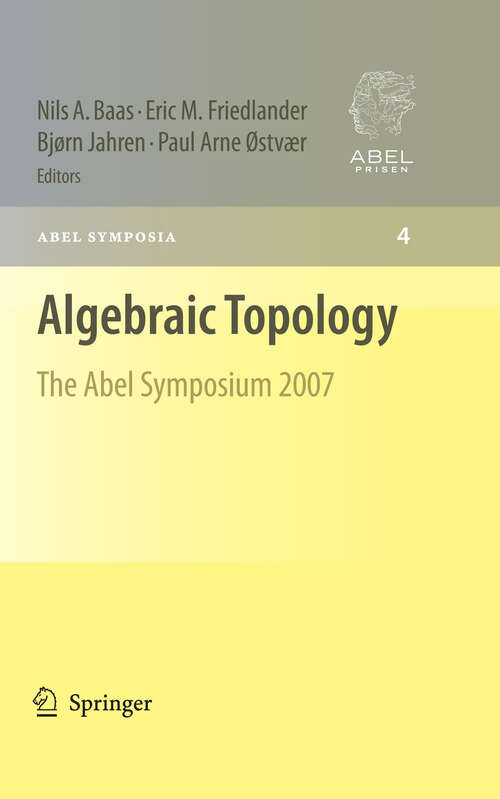 Book cover of Algebraic Topology: The Abel Symposium 2007 (2009) (Abel Symposia #4)