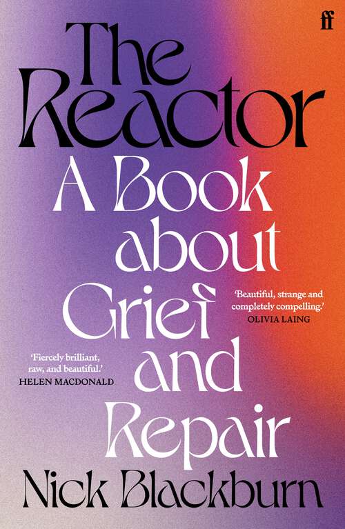 Book cover of The Reactor: A Book about Grief and Repair (Main)