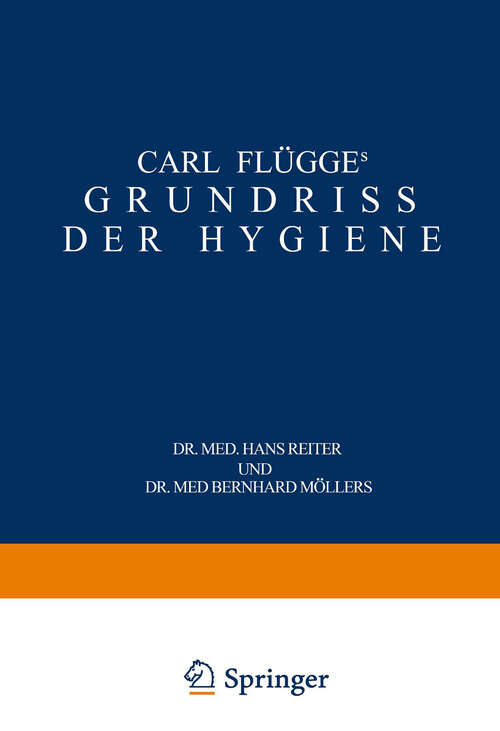 Book cover of Carl Flügge's Grundriss der Hygiene: Für Studierende und Praktische Ärzte, Medizinal- und Verwaltungsbeamte (11. Aufl. 1940)