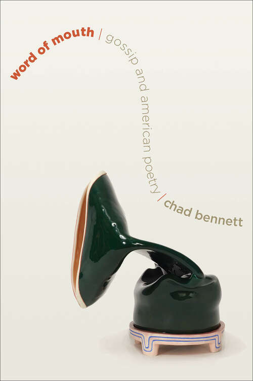 Book cover of Word of Mouth: Gossip and American Poetry (Hopkins Studies in Modernism)