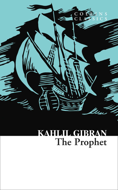 Book cover of The Prophet (Collins Classics): With Original 1923 Illustrations By The Author (Collins Classics)