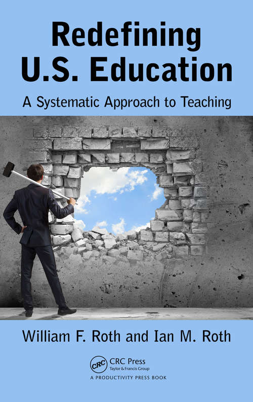Book cover of Redefining U.S. Education: A Systematic Approach to Teaching