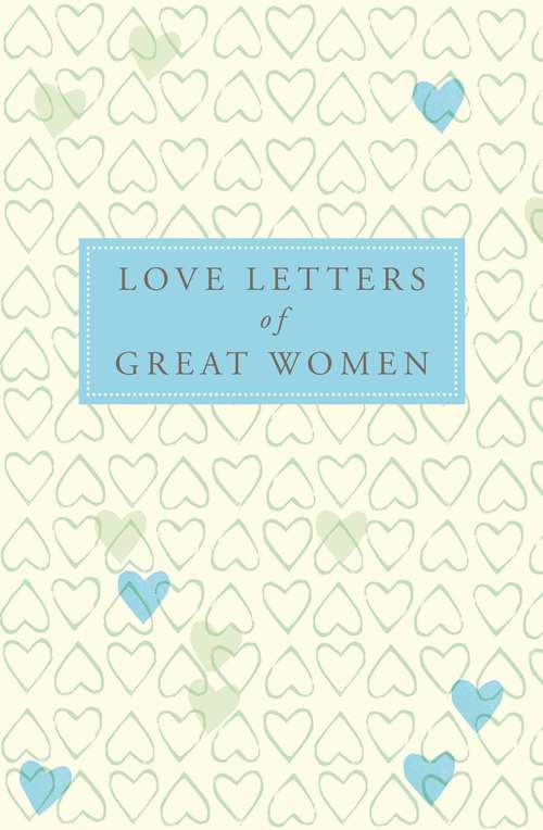 Book cover of Love Letters of Great Women (3)