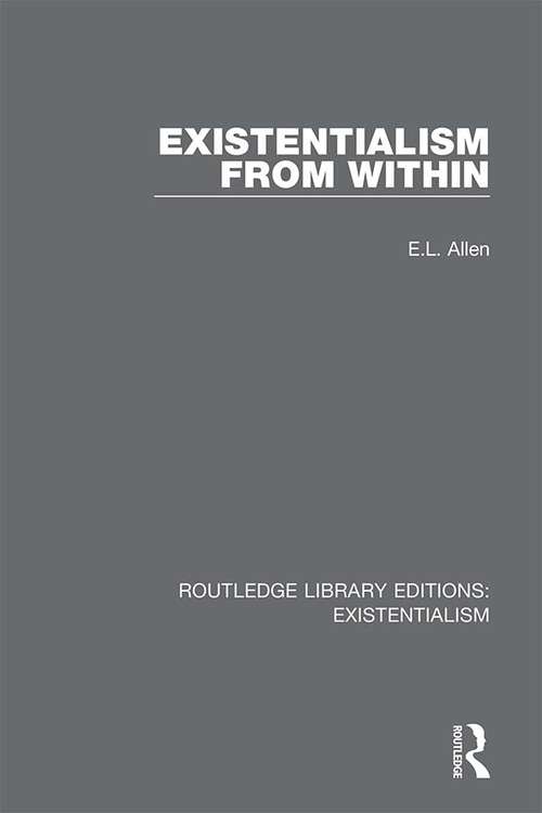 Book cover of Existentialism from Within (Routledge Library Editions: Existentialism #4)