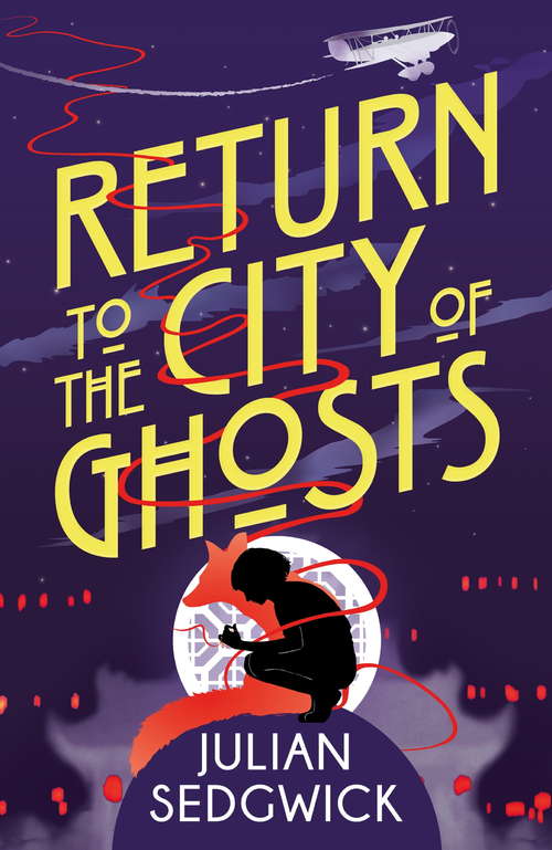 Book cover of Return to the City of Ghosts: Book 3 (Ghosts of Shanghai)