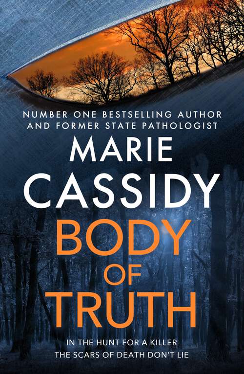 Book cover of Body of Truth: The unmissable debut crime thriller from Ireland's former state pathologist & bestselling author of Beyond the Tape