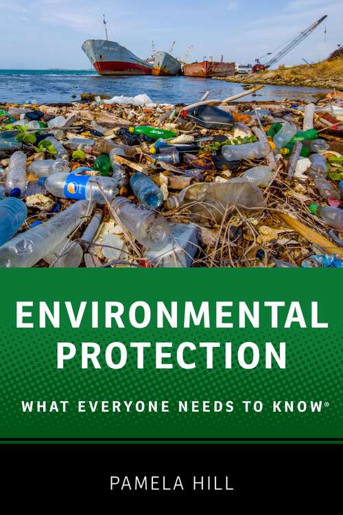 Book cover of ENVIRONMENTAL PROTECTION WENK C: What Everyone Needs to Know® (What Everyone Needs To Know®)