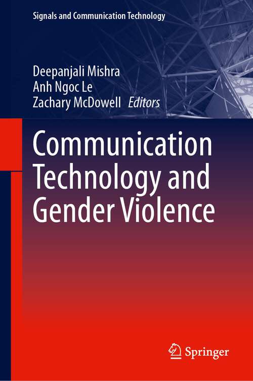 Book cover of Communication Technology and Gender Violence (1st ed. 2024) (Signals and Communication Technology)