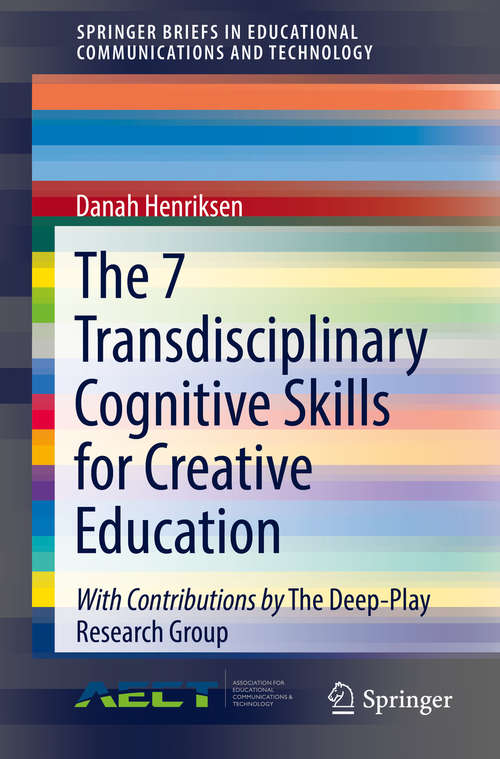 Book cover of The 7 Transdisciplinary Cognitive Skills for Creative Education (SpringerBriefs in Educational Communications and Technology)