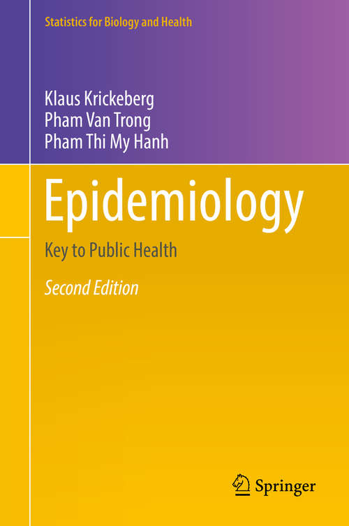 Book cover of Epidemiology: Key to Public Health (2nd ed. 2019) (Statistics for Biology and Health)