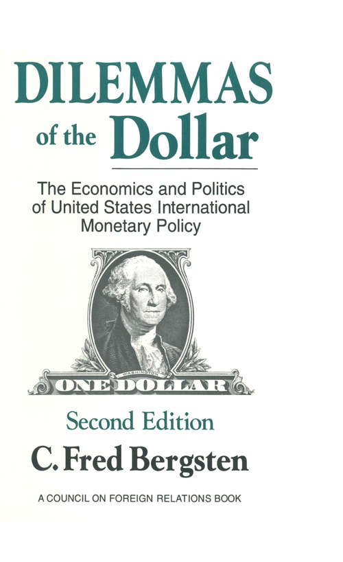 Book cover of Dilemmas of the Dollar: Economics and Politics of United States International Monetary Policy