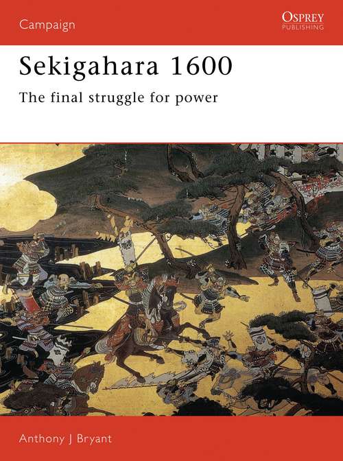 Book cover of Sekigahara 1600: The final struggle for power (Campaign)