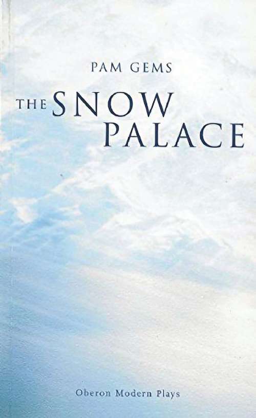 Book cover of The Snow Palace (Modern Plays Series)