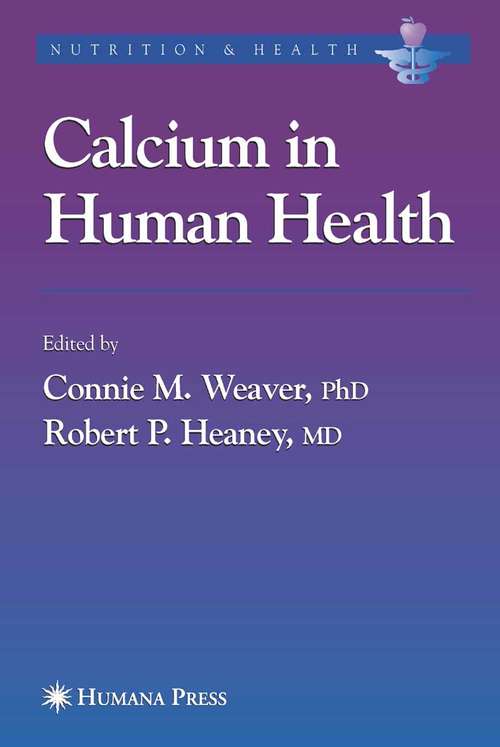 Book cover of Calcium in Human Health (2006) (Nutrition and Health)