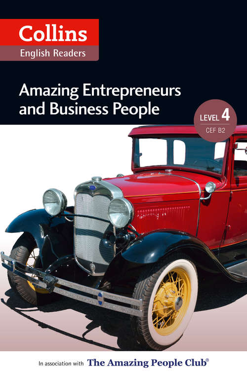 Book cover of Amazing Entrepreneurs & Business People: B2 (ePub edition) (Collins Amazing People ELT Readers)