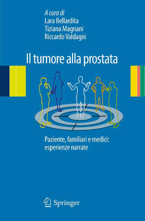 Book cover of Il tumore alla prostata: Paziente, familiari e medici: esperienze narrate (2013)