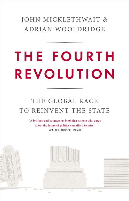 Book cover of The Fourth Revolution: The Global Race to Reinvent the State