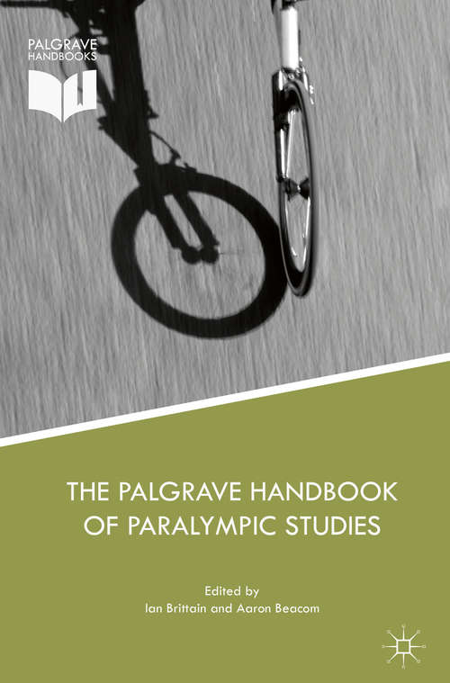 Book cover of The Palgrave Handbook of Paralympic Studies (1st ed. 2018)