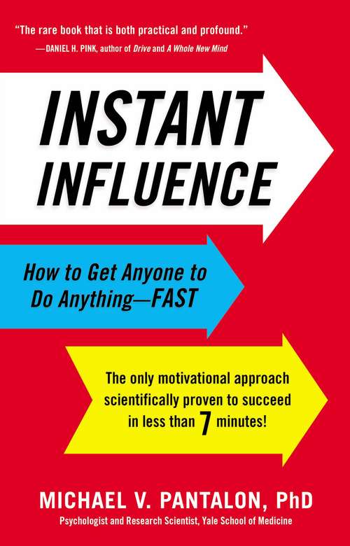 Book cover of Instant Influence: How to Get Anyone to Do Anything--Fast