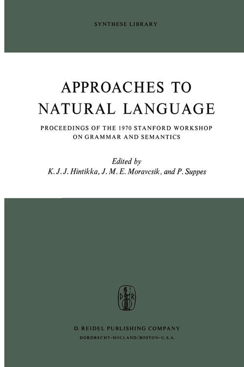 Book cover of Approaches to Natural Language: Proceedings of the 1970 Stanford Workshop on Grammar and Semantics (1973) (Synthese Library #49)