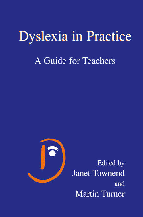 Book cover of Dyslexia in Practice: A Guide for Teachers (2000)
