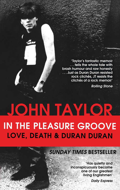 Book cover of In The Pleasure Groove: Love, Death and Duran Duran