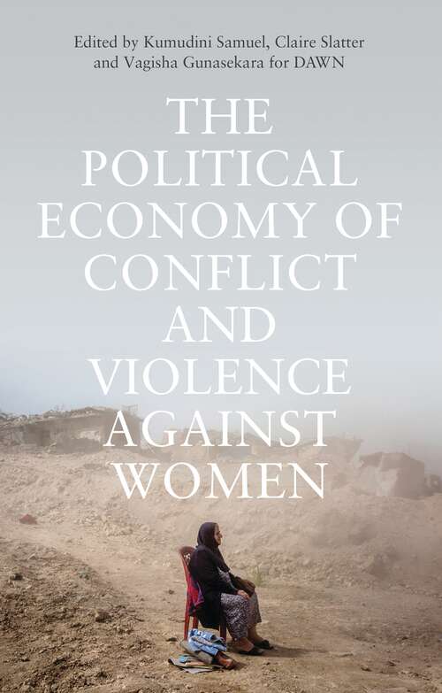 Book cover of The Political Economy of Conflict and Violence against Women: Cases from the South