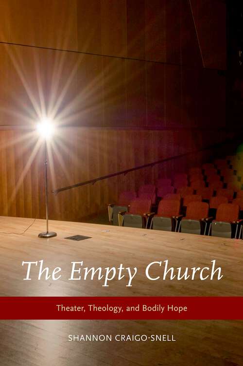 Book cover of The Empty Church: Theater, Theology, And Bodily Hope